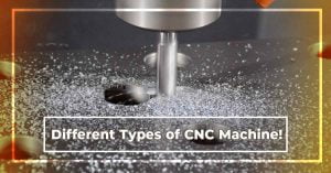 Different Types of CNC Machine